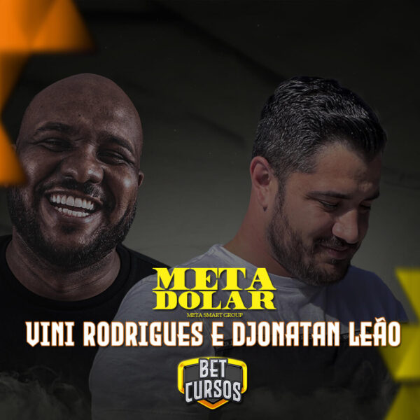 Curso Vini Rodrigues & Djonatan Leão - Meta Dólar