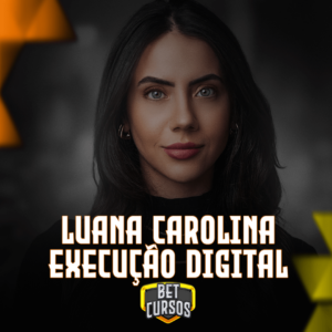 Execução Digital - Luana Carolina 2024